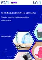 Informatizacija i administracija u primaljstvu 
Priručnik za studente/ice sveučilišnog prijediplomskog sveučilišnog studija Primaljstvo 